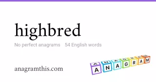 highbred - 54 English anagrams