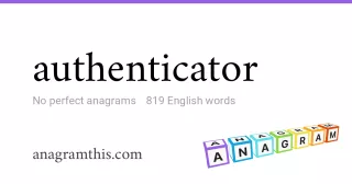 authenticator - 819 English anagrams