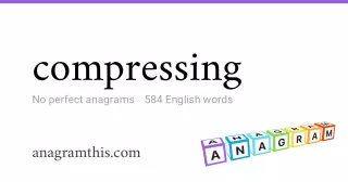 compressing - 584 English anagrams