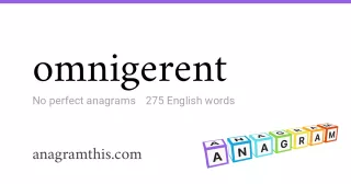 omnigerent - 275 English anagrams