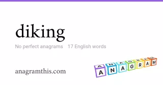 diking - 17 English anagrams