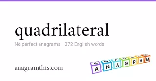 quadrilateral - 372 English anagrams