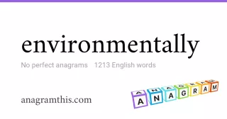 environmentally - 1,213 English anagrams