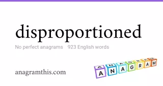 disproportioned - 923 English anagrams