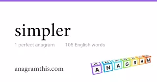 simpler - 105 English anagrams