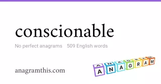 conscionable - 509 English anagrams