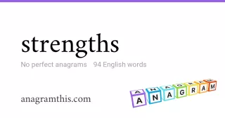 strengths - 94 English anagrams