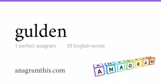 gulden - 33 English anagrams