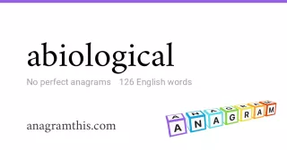 abiological - 126 English anagrams