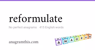 reformulate - 415 English anagrams