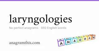 laryngologies - 892 English anagrams