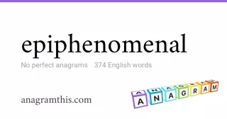 epiphenomenal - 374 English anagrams