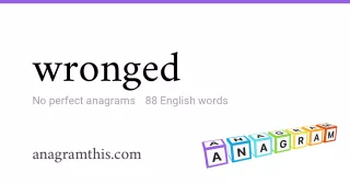 wronged - 88 English anagrams