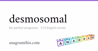 desmosomal - 213 English anagrams