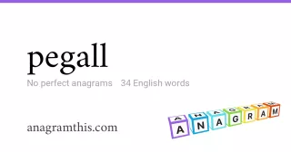 pegall - 34 English anagrams