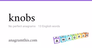 knobs - 13 English anagrams