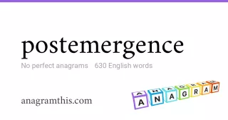 postemergence - 630 English anagrams