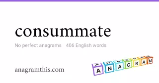 consummate - 406 English anagrams