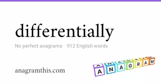 differentially - 912 English anagrams