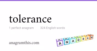 tolerance - 324 English anagrams
