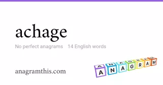 achage - 14 English anagrams