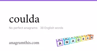 coulda - 38 English anagrams