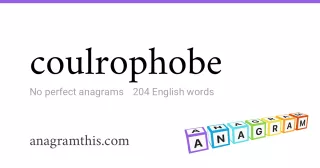 coulrophobe - 204 English anagrams