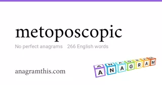 metoposcopic - 266 English anagrams