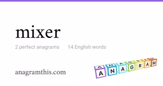 mixer - 14 English anagrams