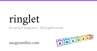 ringlet - 88 English anagrams