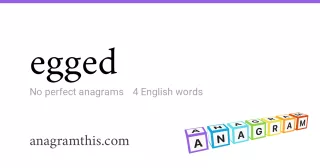 egged - 4 English anagrams