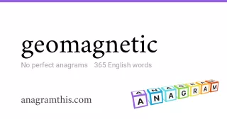 geomagnetic - 365 English anagrams