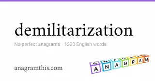 demilitarization - 1,320 English anagrams