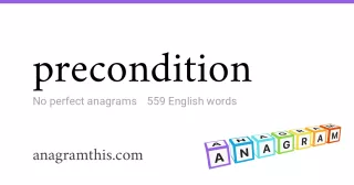 precondition - 559 English anagrams