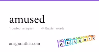 amused - 44 English anagrams