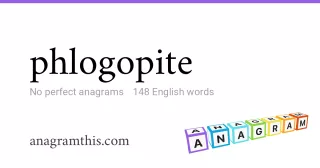 phlogopite - 148 English anagrams