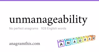 unmanageability - 928 English anagrams