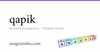 qapik - 7 English anagrams