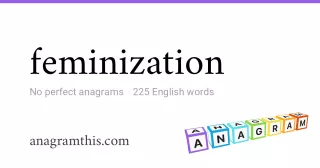 feminization - 225 English anagrams