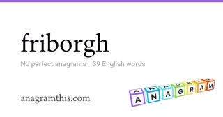 friborgh - 39 English anagrams