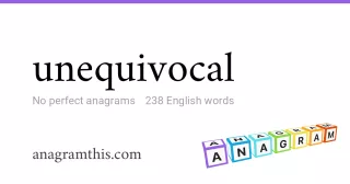 unequivocal - 238 English anagrams