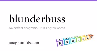 blunderbuss - 204 English anagrams