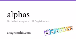 alphas - 32 English anagrams