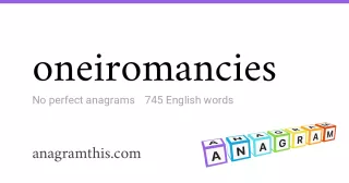 oneiromancies - 745 English anagrams