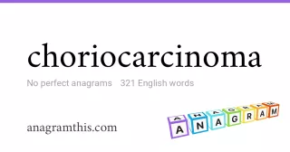 choriocarcinoma - 321 English anagrams