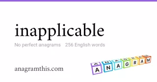 inapplicable - 256 English anagrams