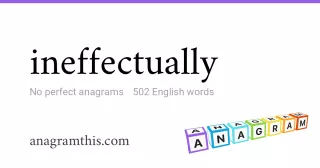 ineffectually - 502 English anagrams