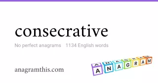 consecrative - 1,134 English anagrams