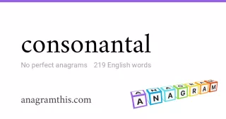 consonantal - 219 English anagrams