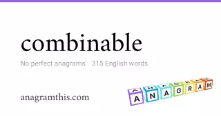 combinable - 315 English anagrams